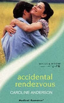 Accidental Rendezvous by Caroline Anderson Book