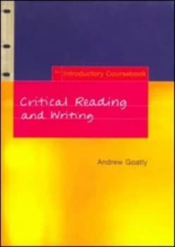 Critical Reading and Writing by Andrew Goatly Book