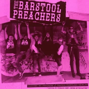 The Barstool Preachers - Choose My Friends / Raced Through Berlin Pink Vinyl