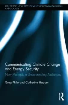 Communicating Climate Change and Energy SecurityNew Methods in Understanding Audiences