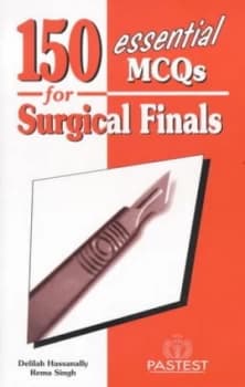 150 Essential Mcqs for Surgical Finals by Delilah a Hassanally and Rema Singh Paperback