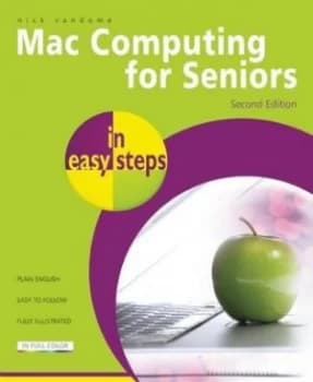 Mac Computing for Seniors in Easy Steps by Nick Vandome Book