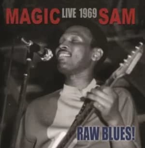 Raw Blues Live 1969 by Magic Sam CD Album