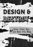 design and destroy draw Paint rip and ruin this book