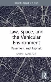 Law Space and the Vehicular Environment Pavement and Asphalt