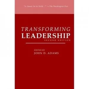 Transforming Leadership Second Edition by John D Adams Paperback