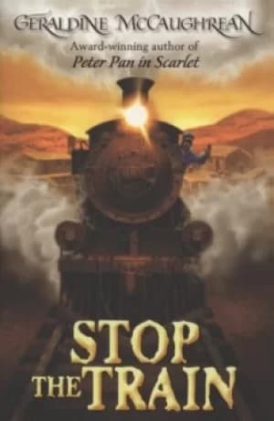 Stop the train by Geraldine McCaughrean
