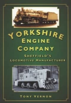 Yorkshire Engine Company by Tony Vernon Paperback