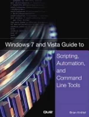 windows 7 and vista guide to scripting automation and command line tools
