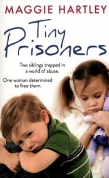 Tiny Prisoners by Maggie Hartley Paperback