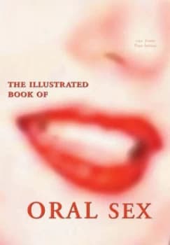 The Illustrated Book of Oral Sex by Erotic Review Books Paperback