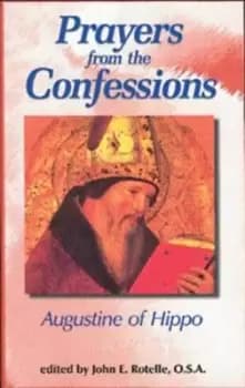 Prayers from The confessions by Augustine