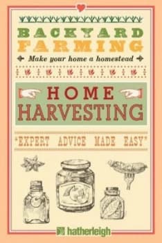 Home Harvesting by Kim Pezza Book