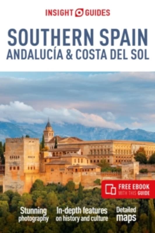 Insight Guides Southern Spain, Andalucia & Costa del Sol: Travel Guide with eBook Paperback / softback