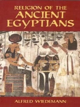 Religion of the Ancient Egyptians by Alfred Wiedemann Paperback