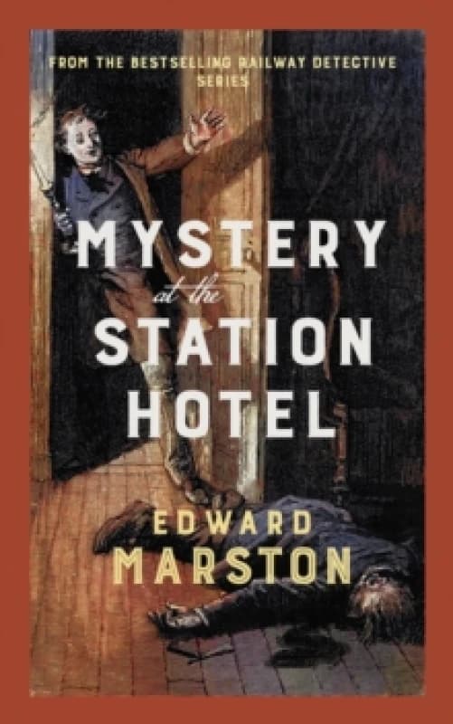 Mystery at the Station Hotel. Hardback. By Edward Marston Books
