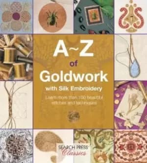 A-Z of Goldwork with Silk Embroidery by Country Bumpkin
