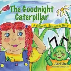 The Goodnight Caterpillar by Lite Lori