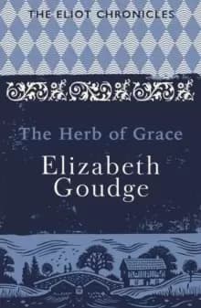 The Herb of Grace : Book Two of The Eliot Chronicles