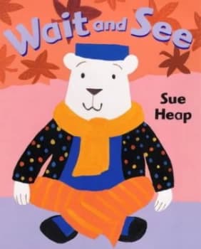 Wait and See by Sue Heap Hardback