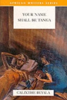 Your Name Shall Be Tanga by Calixthe Beyala Paperback