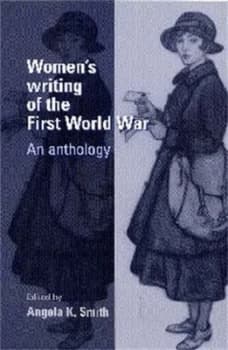 Womens writing of the First World War by Angela K Smith