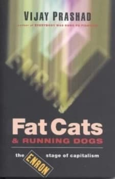Fat Cats and Running Dogs by Vijay Prashad Paperback
