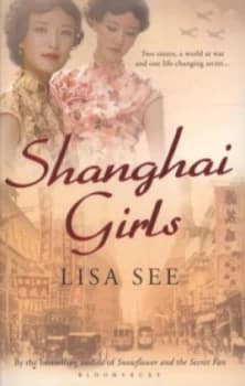 Shanghai Girls by Lisa See Paperback