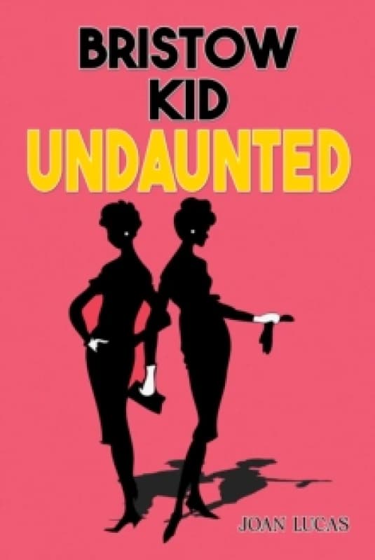 Bristow Kid. Undaunted. Paperback. By Joan Lucas Books