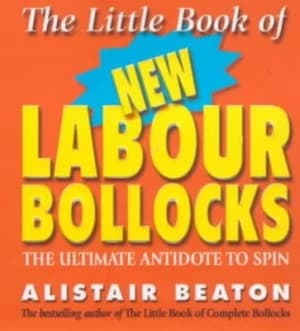 The Little Book of New Labour Bollocks by Alistair Beaton Paperback