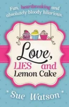 Love Lies and Lemon Cake by Sue Watson Paperback
