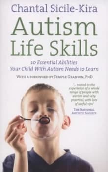 Autism Life Skills by Chantal Sicile-Kira Book