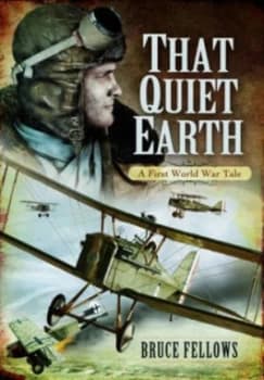That Quiet Earth by Bruce Fellows Hardback
