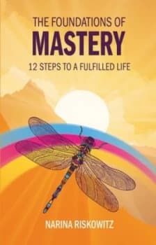 The foundations of mastery by Narina Riskowitz