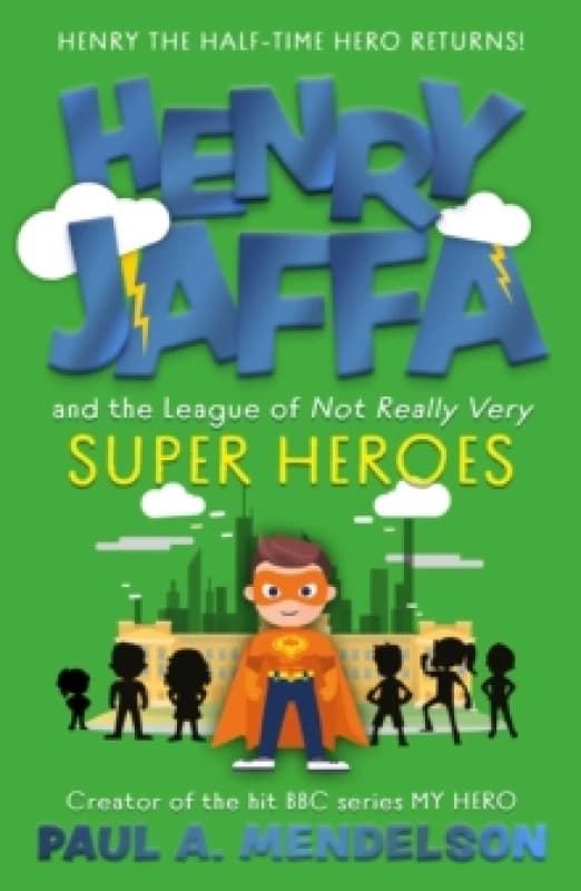 Henry Jaffa and the League of Not Really Very Super Heroes Paperback / softback