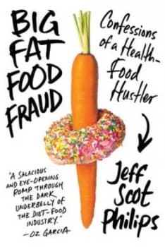 Big Fat Food Fraud by Jeff Scot Philips Hardback