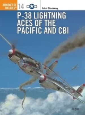 Lightning aces of the Pacific and CBI by John Stanaway