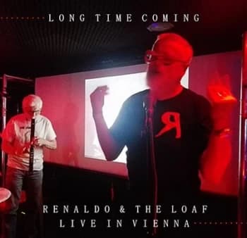 Long Time Coming - Live in Vienna by Renaldo & The Loaf CD Album
