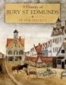 A History of Bury St Edmunds paperback by Frank Meeres Book