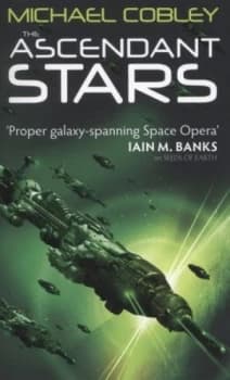 The Ascendant Stars by Michael Cobley Book