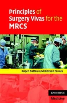 Principles of surgery vivas for the MRCS by Rupen Dattani