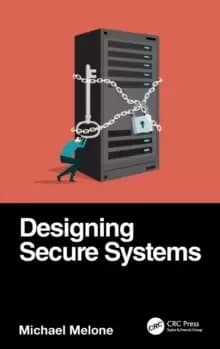 Designing Secure Systems