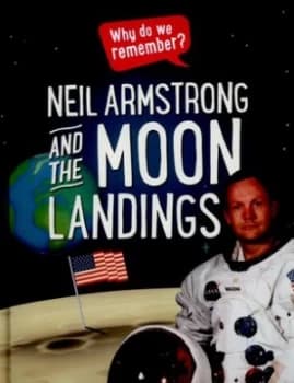 Neil Armstrong and the Moon Landings by Izzi Howell Hardback