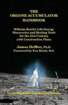 The Orgone Accumulator Handbook by James Demeo Book