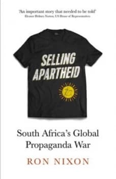 Selling Apartheid by Ron Nixon Book