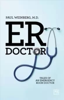 ER Doctor : Tales of an emergency room doctor