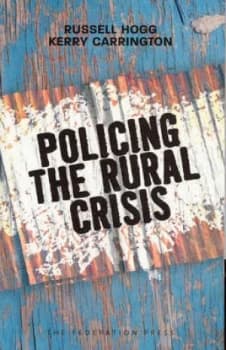 Policing the Rural Crisis by Russell Hogg Book