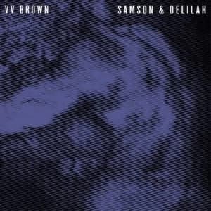 Samson & Delilah by VV Brown CD Album