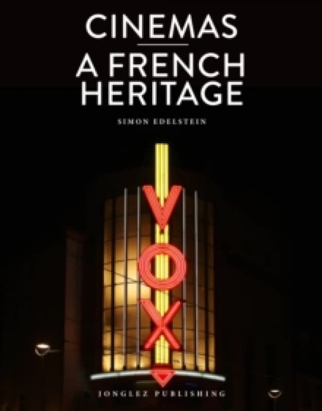 Cinemas: A French Heritage Hardback