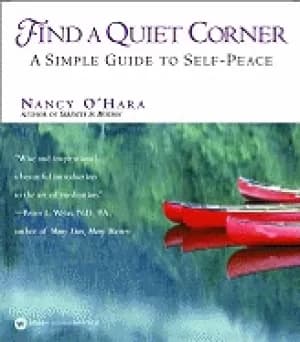 find a quiet corner a simple guide to self peace
